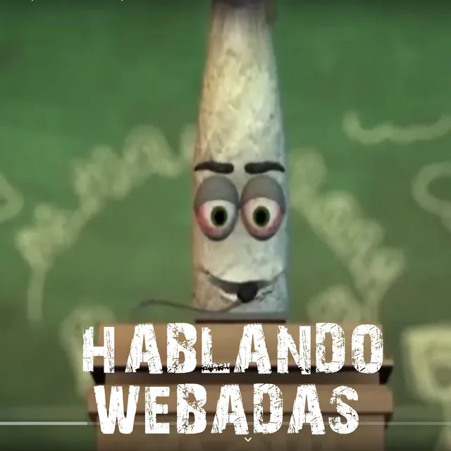 HABLANDO WEBADAS