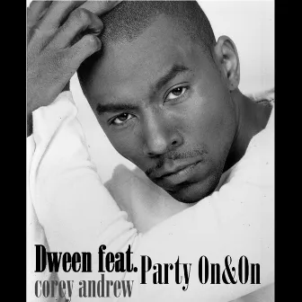 Party On & On by Dween