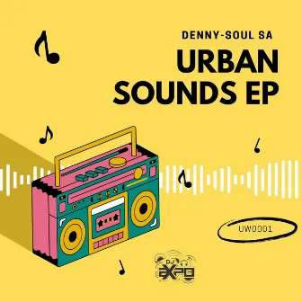 Urban Sounds Ep.1 by Denny-Soul SA