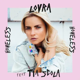 Homeless (feat. Tia Scola) [Remixes] by LOVRA