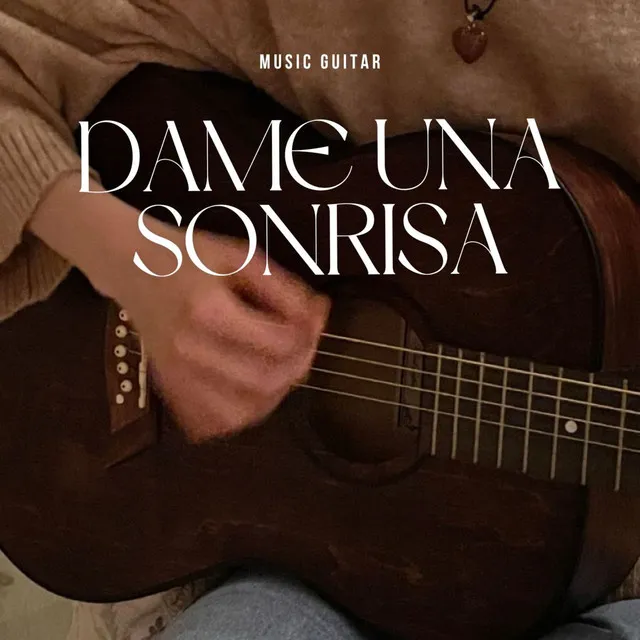 Dame Una Sonrisa (Music Guitar)