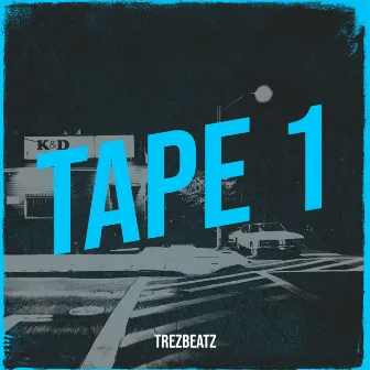 Tape 1 by TREZBEATZ