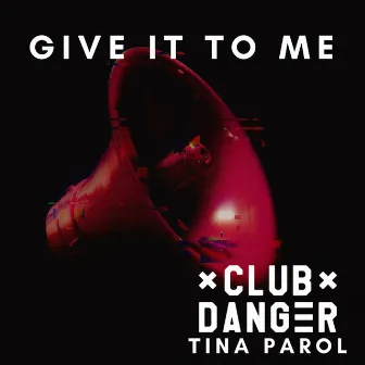 Give it to Me by Tina Parol