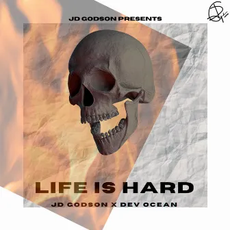 Life Is Hard by Dev Ocean