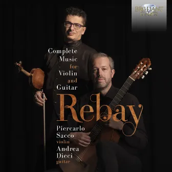 Rebay: Complete Music for Violin and Guitar by Ferdinand Rebay