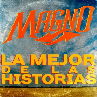 La Mejor de las Historias by Magno