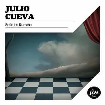 Baila la Rumba by Julio Cueva