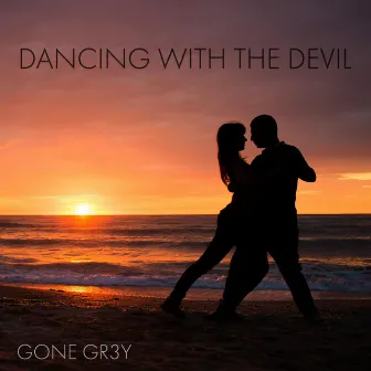 Dancing With the Devil by Gone Gr3y