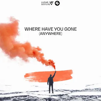 Where Have You Gone (Anywhere) by Lucas & Steve