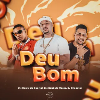 Deu Bom by Mc Kauã da Oeste