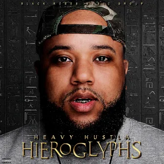 Hieroglyphs by Heavy Hustla