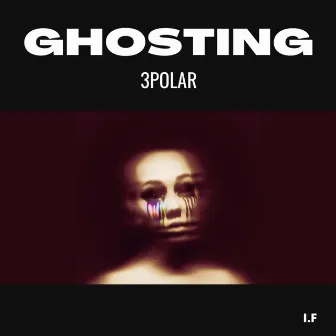 GHOSTING by 3POLAR