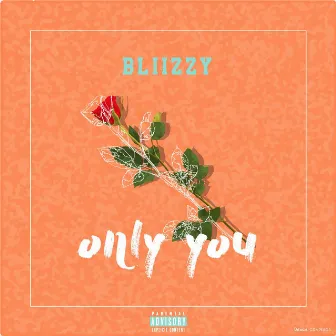 Only You by Bliizzy