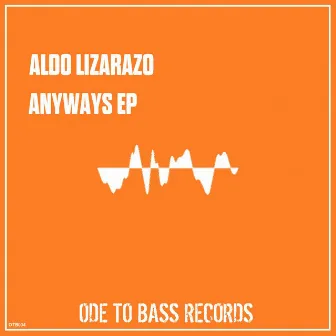 Anyways EP by Aldo Lizarazo