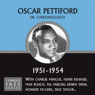 Complete Jazz Series 1951 - 1954 by Oscar Pettiford