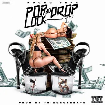 Pop Lock and Drop It by KDOGG BNFA