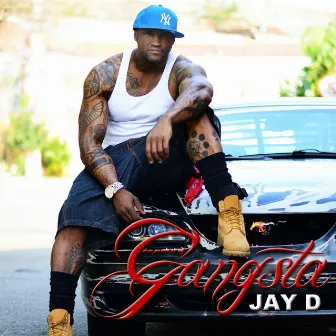 Gangsta by Jay D