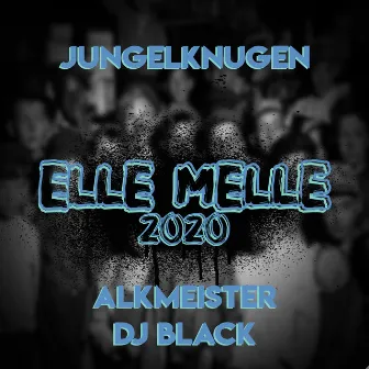 Elle Melle 2020 by Alkmeister