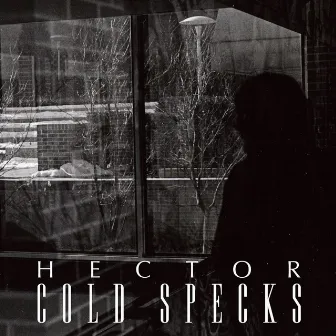 Hector by Cold Specks