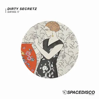 Swing It by Dirty Secretz