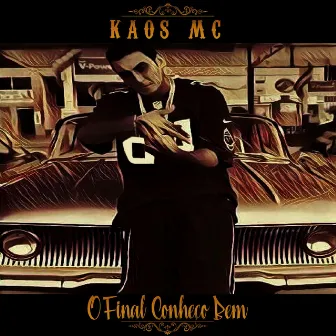 O Final Conheco Bem by Kaos MC