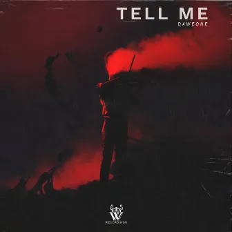 Tell Me by DaweOne