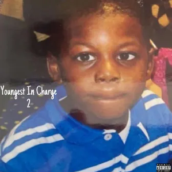 Youngest In Charge 2 by Jetzy!