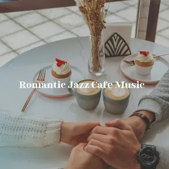 Romantic Jazz Cafe Music by Unknown Artist