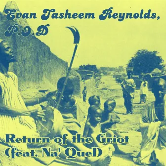 Return of the Griot by Evan Tasheem Reynolds