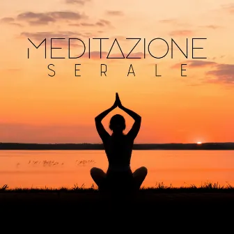 Meditazione Serale: Musica Spirituale Per Meditazione E Yoga by Club di Relax Mentale