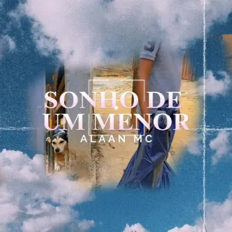 Sonho de um menor by Alaan Mc