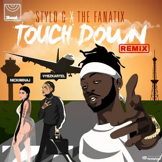 Touch Down (Remix) by Stylo G