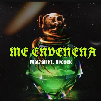 Me Envenena by MaC all