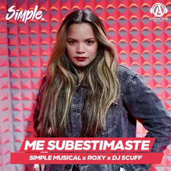 ME SUBESTIMASTE by Simple Musical