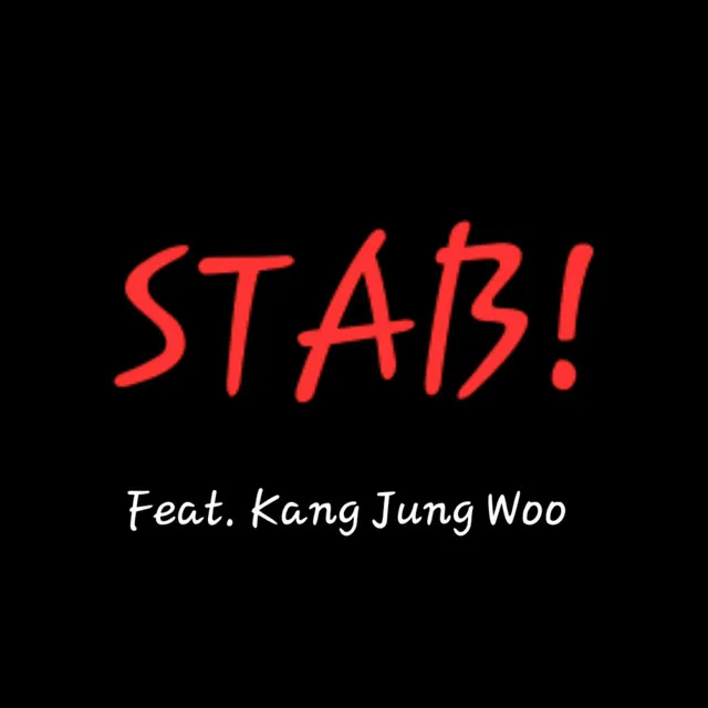 STAB! (Feat. Kang Jung Woo) - Full Ver.