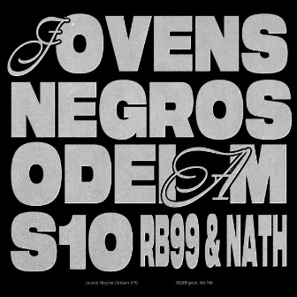 Jovens Negros Odeiam S10 by RB99