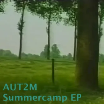 Summercamp by AUT2M