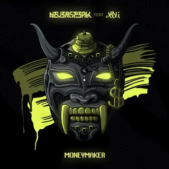 Moneymaker by NEVERSPEAK