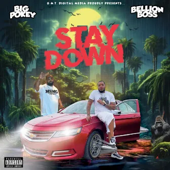 Stay Down by Bellion Boss