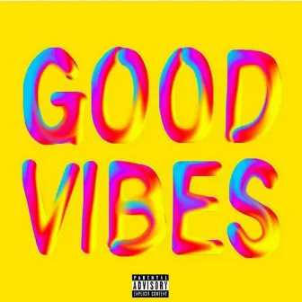 Good Vibes by Kendale