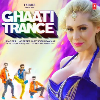 Ghaati Trance by Jaspreet Jasz