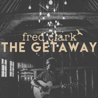 The Getaway by Fred Clark