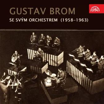 Gustav Brom Se Svým Orchestrem (1958-1963) by Gustav Brom