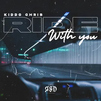 Ride With You by Kiddo Chris