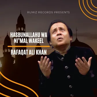 Hasbunallahu Wa Ni`Mal Wakeel by Rafaqat Ali Khan