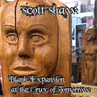 Blank Expansion at the Crux of Tomorrow by Scott Shaw