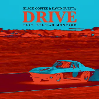 Drive (feat. Delilah Montagu) by Black Coffee