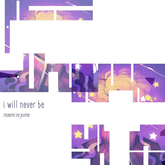 I Will Never Be