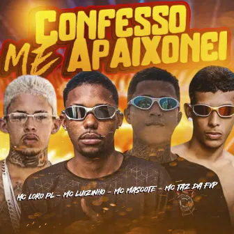 Confesso Me Apaixonei by Mc Mascote