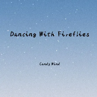 Dancing With Fireflies by Candy_Wind